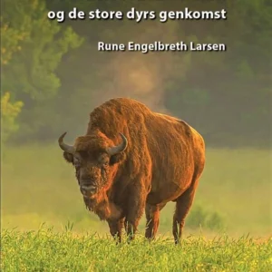 Naturnationalparker og de store dyrs genkomst