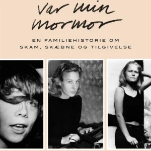 TOVE DITLEVSEN VAR MIN MORMOR