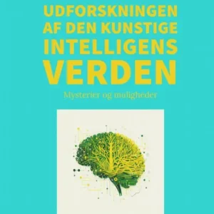Udforskningen af den kunstige intelligens verden