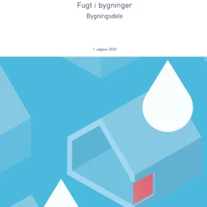 Anvisning 279: Fugt i bygninger