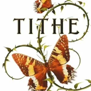 Tithe: A Modern Faerie Tale