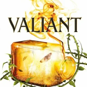 Valiant: A Modern Faerie Tale