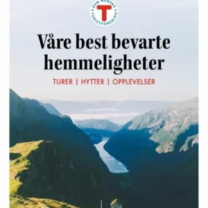 DNT : våre best bevarte hemmeligheter : hytter - turer - opplevelser