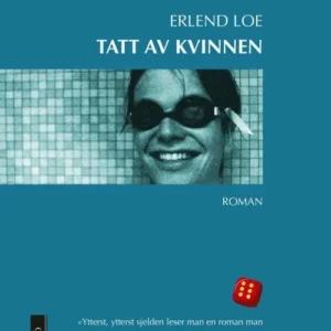 Tatt av kvinnen
