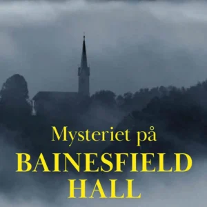 Mysteriet på Bainesfiel Hall
