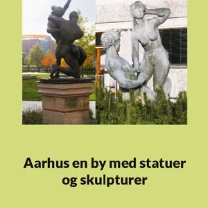 Aarhus en by med statuer og skulpturer