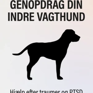 Genopdrag din indre vagthund