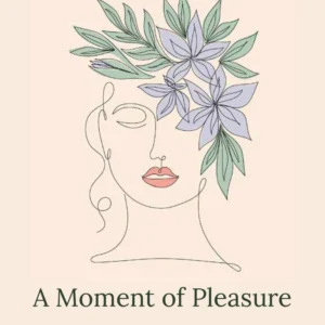 A Moment of Pleasure