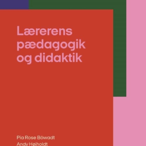 Lærerens pædagogik og didaktik
