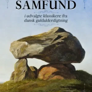 Individ og Samfund i udvalgte klassikere fra dansk guldalderdigtning