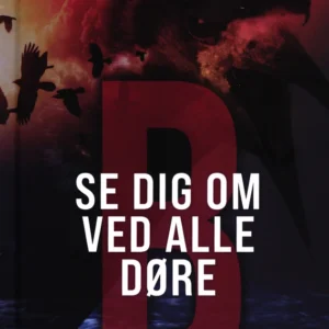 B - Se dig om ved alle døre