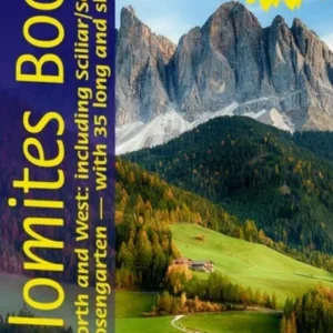 Dolomites book 1 : North and West: 35 long and short walks, cycle routes and cartours