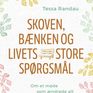 Skoven, bænken og livets store spørgsmål