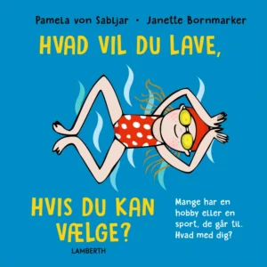 Hvad vil du lave, hvis du kan vælge?