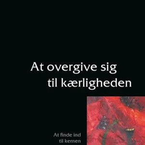 At overgive sig til kærligheden