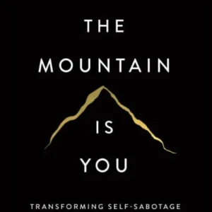The Mountain is You