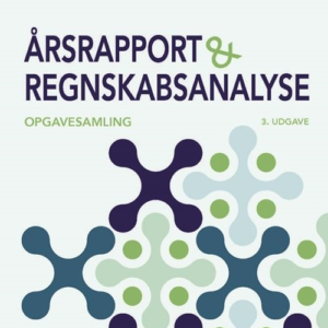 Årsrapport og regnskabsanalyse - opgavesamling