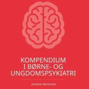 Kompendium i Børne- og ungdomspsykiatri