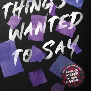 Things I Wanted To Say - But Never Did