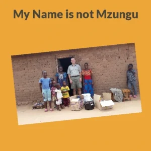 My Name is not Mzungu