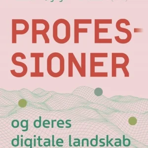 Professioner og deres digitale landskab