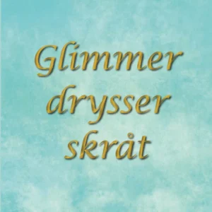 Glimmer drysser skråt