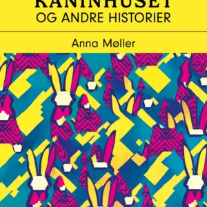 Kaninhuset og andre historier