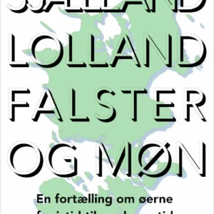 Sjælland, Lolland, Falster og Møn