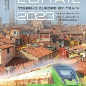 Europe by Eurail 2023: Touring Europe by Train