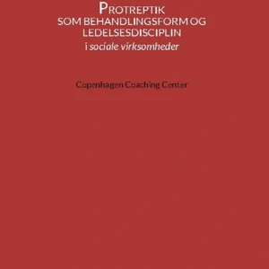 Protreptik som behandlingsform og ledelsesdisciplin