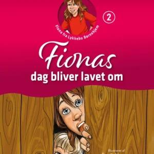 Fionas dag bliver lavet om