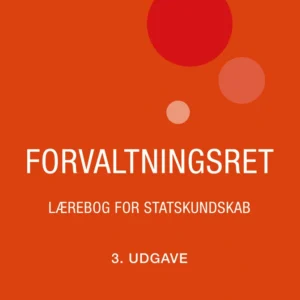 Forvaltningsret - Lærebog for statskundskab