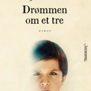 Drømmen om et tre : roman