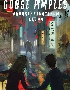 Goose pimples  -  A horror story from China