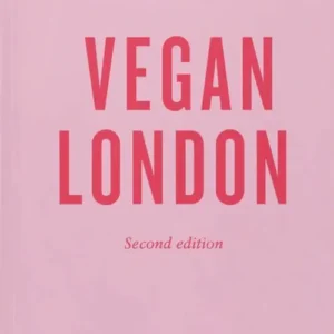 An Opinionated Guide to Vegan London