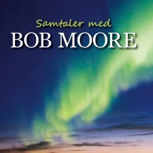 Samtaler med Bob Moore