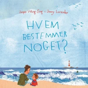 Hvem bestemmer noget?
