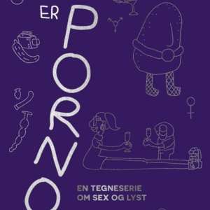 Hvad er porno? En tegneserie om sex og lyst