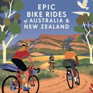 Epic Bike Rides of Australia and New Zealand
