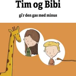 Matematikhistorier - Tim og Bibi g'r den gas med minus