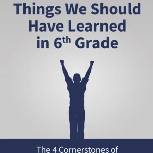 Things We Should Have Learned in 6th Grade