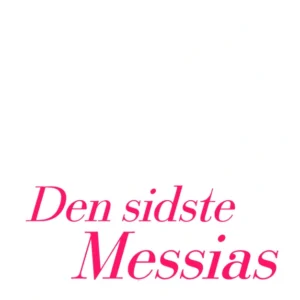 Den sidste Messias