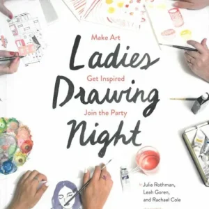 Ladies Drawing Night: Make Art, Get Inspired, Join the Party