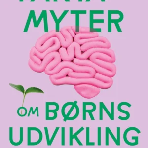 Fakta og myter om børns udvikling