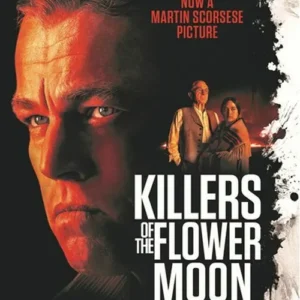 Killers of the Flower Moon: Oil, Money, Murder and the Birth of the FBI