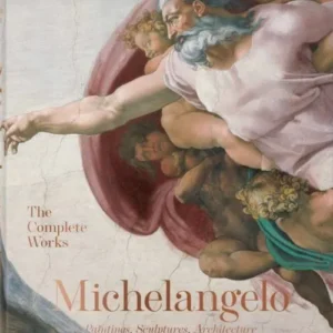 Michelangelo. The Complete Paintings, Sculptures and Architecture