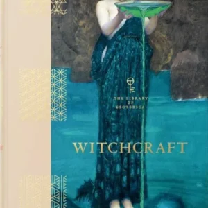 Witchcraft. The Library of Esoterica