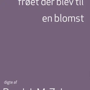 frøet der blev til en blomst