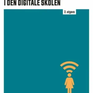Læremidler og arbeidsformer i den digitale skolen