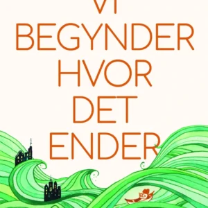 Vi begynder hvor det ender